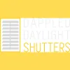 Dappled Daylight Shutter